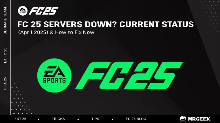 FC 25 Servers Down? Current Status (April 2025) & How to Fix Now